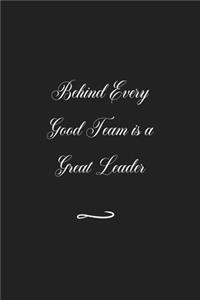 Behind Every Good Team is a Great Leader