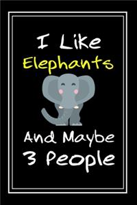 I Like Elephants And Maybe 3 People