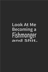 Look at me becoming a Fishmonger and shit