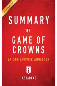 Summary of Game of Crowns by Christopher Andersen Includes Analysis