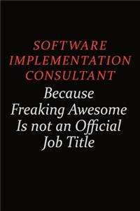 Software Implementation Consultant Because Freaking Awesome Is Not An Official Job Title