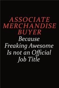 Associate Merchandise Buyer Because Freaking Awesome Is Not An Official Job Title