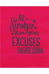 Be Stronger Than Your Excuses Daughter Journal
