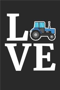 Tractor Notebook - I Love My Tractor - Gift for Farmers, Tractor Lovers Or Agriculturists - Farmer Diary - Farmer Writing Journal