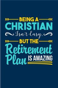 Being A Christian Isn't Easy But The Retirement Plan Is Amazing