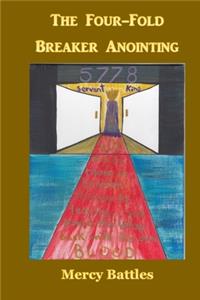 Four-Fold Breaker Anointing