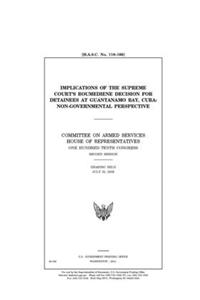 Implications of the Supreme Court's Boumediene decision for detainees at Guantanamo Bay, Cuba