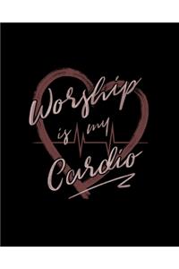 Worship is My Cardio