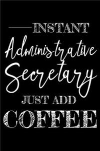 Instant Administrative Secretary Just Add Coffee