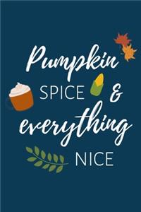 Pumpkin Spice & Everything Nice: Notizbuch für Kürbis-Fans und Autmn-Lovers in dunkelblau