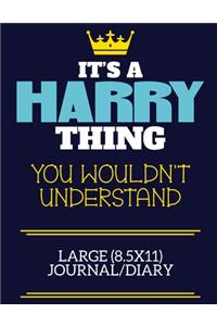 It's A Harry Thing You Wouldn't Understand Large (8.5x11) Journal/Diary