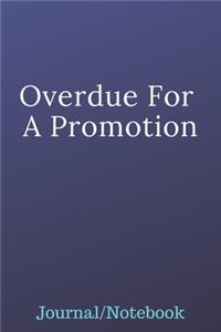 Overdue For A Promotion