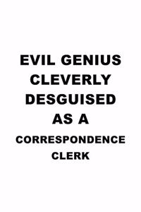 Evil Genius Cleverly Desguised As A Correspondence Clerk