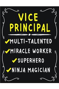 Vice Principal Multi-Talented Miracle Worker Superhero Ninja Magician