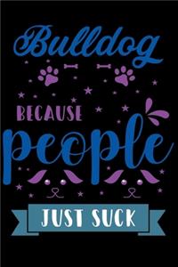 Bulldog Because People Just Suck