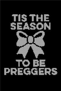 Tis The Season To Be Preggers