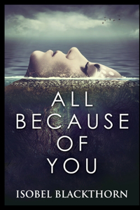 All Because of You