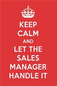 Keep Calm and Let the Sales Manager Handle It