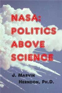 NASA: Politics above Science