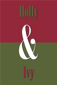 Holly & Ivy: Journal, Notebook, Diary (Ampersand Series), 110 Pages, College Ruled, 6x9 Inches