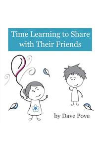 Time Learning to Share with Their Friends