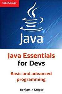 Java Essentials for Devs: Basic and Advanced Programming