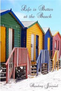 Life Is Better at the Beach Reading Journal
