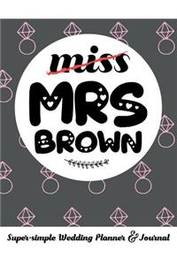 Miss Mrs Brown Super-Simple Wedding Planner & Journal