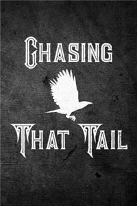 Chasing That Tail