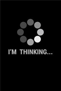 I'm Thinking...
