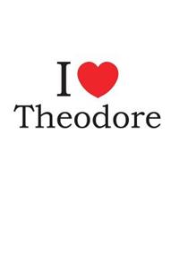 I Love Theodore