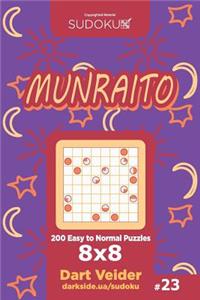Sudoku Munraito - 200 Easy to Normal Puzzles 8x8 (Volume 23)