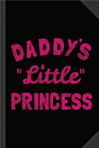 Daddy's Little Princess Journal Notebook