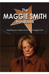 The Maggie Smith Handbook - Everything You Need to Know about Maggie Smith