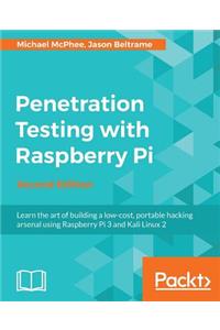 Penetration Testing with Raspberry Pi - Second Edition