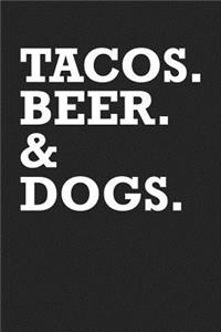 Tacos Beer & Dogs