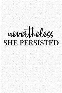 Nevertheless She Persisted
