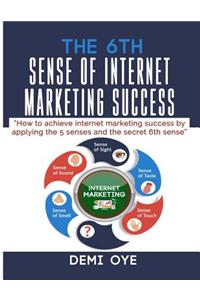 The 6th Sense of Internet Marketing