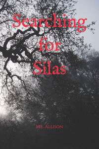 Searching for Silas