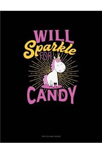 Will Sparkle for Candy: Unruled Composition Book