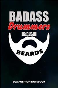 Badass Drummers Have Beards