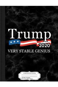 Trump 2020 Very Stable Genius Composition Notebook