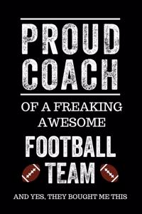 Proud Coach of a Freaking Awesome Football Team and Yes, They Bought Me This