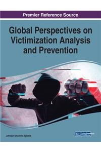 Global Perspectives on Victimization Analysis and Prevention