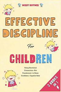 Effective Discipline for Children [3 in 1]