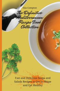 The Definitive Mediterranean Recipe Book Collection