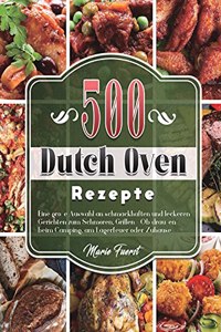 500 Dutch Oven Rezepte