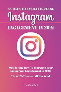 23 Ways To Easily Increase Instagram Engagement In 2021