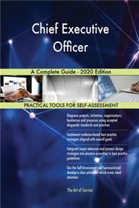 Chief Executive Officer A Complete Guide - 2020 Edition
