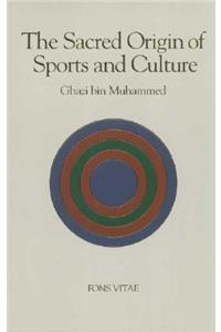 Sacred Origin and Nature of Sports and Culture